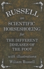 Image for Russell on Scientific Horseshoeing for the Different Diseases of the Foot with Illustrations