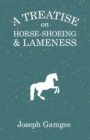 Image for A Treatise on Horse-Shoeing and Lameness