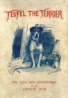 Image for Teufel the Terrier; Or the Life and Adventures of an Artist&#39;s Dog