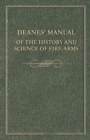 Image for Deanes&#39; Manual of the History and Science of Fire-Arms