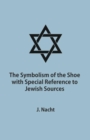 Image for The Symbolism of the Shoe with Special Reference to Jewish Sources
