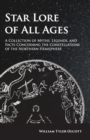 Image for Star Lore of All Ages;A Collection of Myths, Legends, and Facts Concerning the Constellations of the Northern Hemisphere