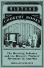 Image for Brewing Industry and the Brewery Workers&#39; Movement in America
