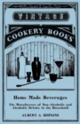 Image for Home Made Beverages - The Manufacture of Non-Alcoholic and Alcoholic Drinks in the Household