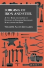 Image for Forging of Iron and Steel - A Text Book for the Use of Students in Colleges, Secondary Schools and the Shop