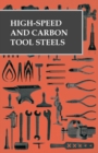 Image for High-Speed and Carbon Tool Steels.