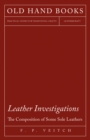 Image for Leather Investigations - The Composition of Some Sole Leathers