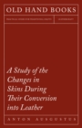 Image for Study of the Changes in Skins During Their Conversion into Leather