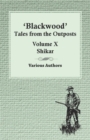 Image for Blackwood&#39; Tales from the Outposts - Volume X - Shikar.