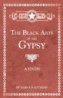 Image for Black Arts of the Gypsy - A Study.