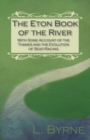 Image for Eton Book of the River - With Some Account of the Thames and the Evolution of Boat-Racing