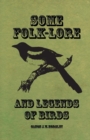Image for Some Folk-Lore and Legends of Birds