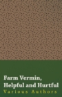 Image for Farm Vermin, Helpful and Hurtful.