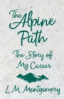 Image for The Alpine Path - The Story of My Career