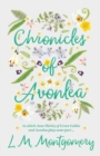 Image for Chronicles of Avonlea, in Which Anne Shirley of Green Gables and Avonlea Plays Some Part .