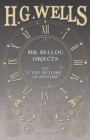 Image for Mr. Belloc Objects to &quot;The Outline of History&quot;