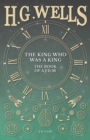 Image for King Who Was a King - The Book of a Film