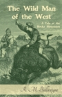 Image for Wild Man of the West: A Tale of the Rocky Mountains