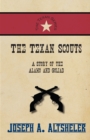 Image for Texan Scouts - A Story of the Alamo and Goliad