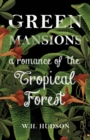 Image for Green Mansions: A Romance of the Tropical Forest