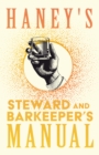 Image for Haney&#39;s Steward and Barkeeper&#39;s Manual: A Reprint of the 1869 Edition