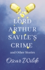 Image for Lord Arthur Savile&#39;s Crime &amp; Other Stories