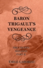 Image for Baron Trigault&#39;s Vengeance (The Count&#39;s Millions Part II)