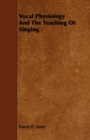 Image for Vocal Physiology And The Teaching Of Singing
