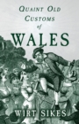 Image for Quaint Old Customs Of Wales (Folklore History Series)