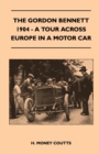 Image for Gordon Bennett, 1904 - A Tour Across Europe In A Motor Car