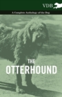 Image for Otterhound - A Complete Anthology of the Dog.