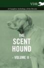 Image for Scent Hound Vol. II. - A Complete Anthology of the Breeds.