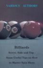 Image for Billiards - Screw, Side and Top - Some Useful Tips on How to Master Spin Shots.