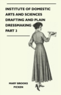 Image for Institute Of Domestic Arts And Sciences - Drafting And Plain Dressmaking Part 3