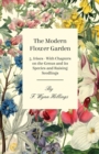 Image for Modern Flower Garden 5. Irises - With Chapters on the Genus and its Species and Raising Seedlings