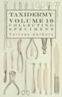 Image for Taxidermy Vol.10 Collecting Specimens - The Collection and Displaying Taxidermy Specimens.