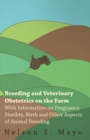 Image for Breeding and Veterinary Obstetrics on the Farm - With Information on Pregnancy, Sterility, Birth and Other Aspects of Animal Breeding