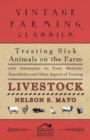 Image for Treating Sick Animals on the Farm With Information on Food, Medicine, Anaesthetics and Other Aspects of Treating Livestock