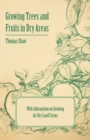 Image for Growing Trees and Fruits in Dry Areas - With Information on Growing for Dry Land Farms
