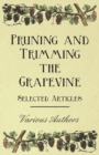 Image for Pruning and Trimming the Grapevine - Selected Articles.