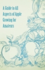 Image for Guide to All Aspects of Apple Growing for Amateurs.