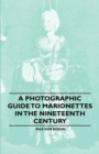 Image for Photographic Guide to Marionettes in the Nineteenth Century