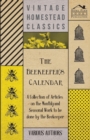Image for Beekeeper&#39;s Calendar - A Collection of Articles on the Monthly and Seasonal Work to Be Done by the Beekeeper.