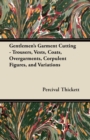 Image for Gentlemen&#39;s Garment Cutting - Trousers, Vests, Coats, Overgarments, Corpulent Figures, and Variations