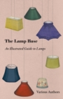 Image for Lamp Base - An Illustrated Guide to Lamps.