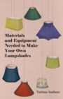 Image for Materials and Equipment Needed to Make Your Own Lampshades.