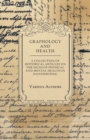 Image for Graphology and Health - A Collection of Historical Articles on the Signs of Physical and Mental Health in Handwriting.