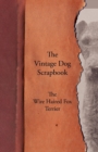 Image for Vintage Dog Scrapbook - The Wire Haired Fox Terrier.