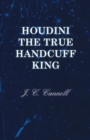 Image for Houdini the True Handcuff King
