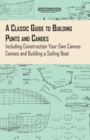 Image for Classic Guide to Building Punts and Canoes - Including Construction Your Own Canvas Canoes and Building a Sailing Boat.